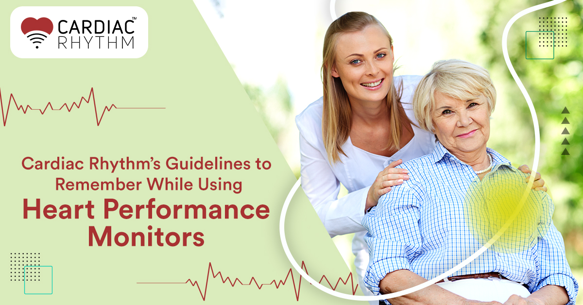 Cardiac Rhythm’s Guideline to Use Heart Performance Monitors