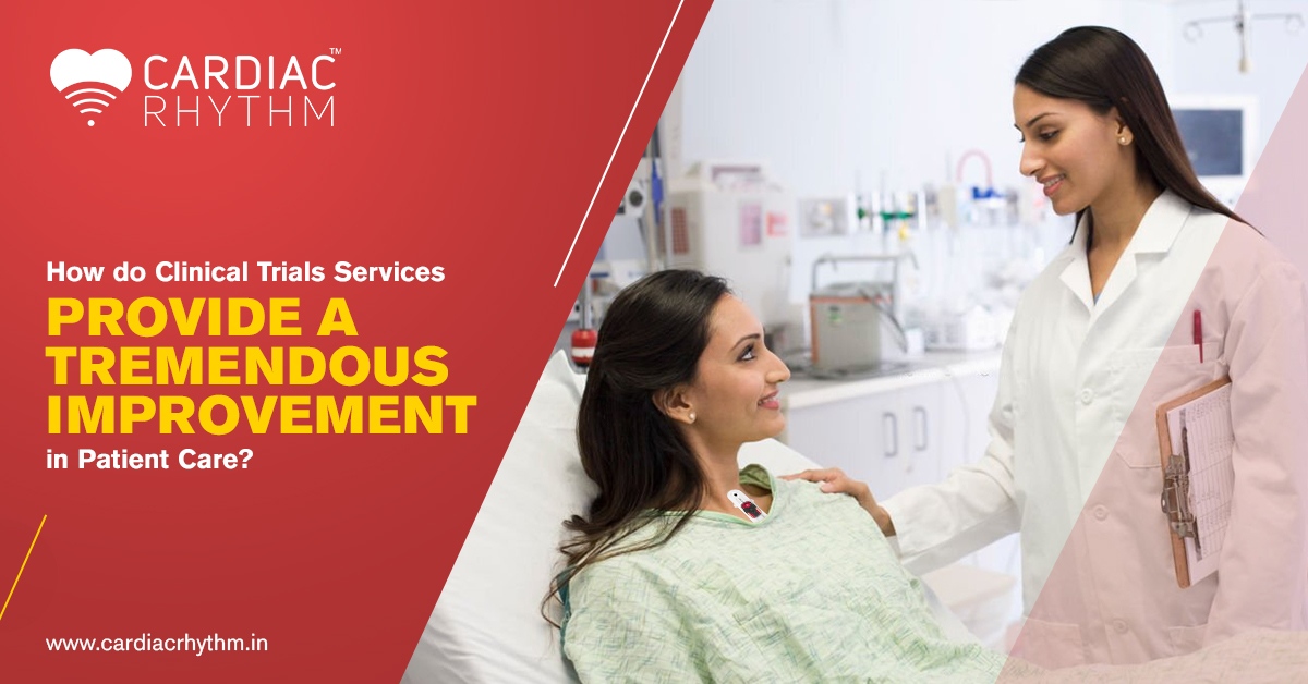 How Clinical Trials Services Provide a Tremendous Improvement in Patient Care